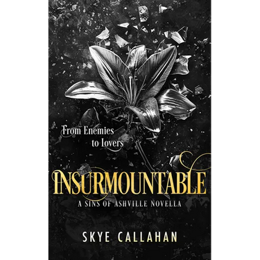 Insurmountable: A Dark Enemies to Lovers Novella