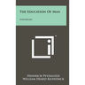 The Education of Man: Aphorisms