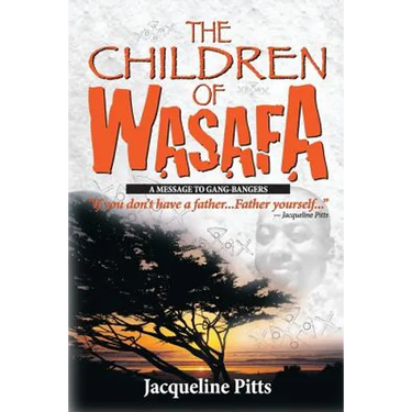 The Children of Wasafa: A Message to Gang Bangers