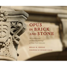 Opus in Brick and Stone: The Architectural and Planning Heritage of Texas Tech University