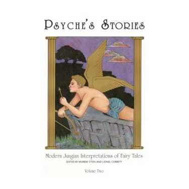 Psyche's Stories, Volume 2: Modern Jungian Interpretations of Fairy Tales