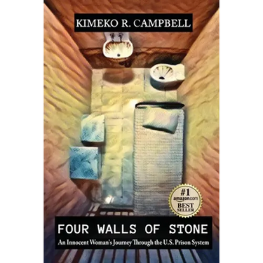 Four Walls of Stone: An Innocent Woman's Journey Through the U.S. Prison System
