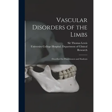 Vascular Disorders of the Limbs: Described for Practitioners and Students
