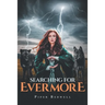 Searching for Evermore