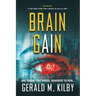 Brain Gain: A Technothriller