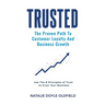 Trusted: The Proven Path to Customer Loyalty and Business Growth
