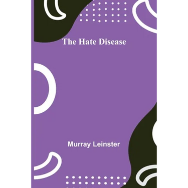 The Hate Disease