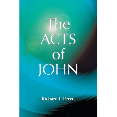 The Acts of John (Early Christian Apocrypha)