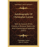 Autobiography Of Christopher Layton: With An Account Of His Funeral, A Personal Sketch, Etc. And A Genealogical Appendix (1911)