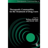 Therapeutic Communities for the Treatment of Drug Users