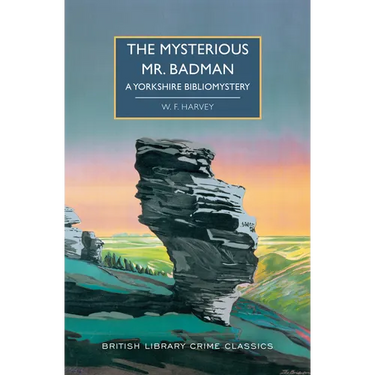 The Mysterious Mr. Badman: A Yorkshire Bibliomystery