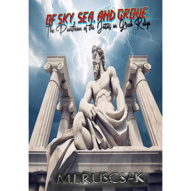 Of Sky, Sea, and Grove: The Pantheon of the Deities in Greek Religion