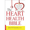 Heart Health Bible: The 5-Step Plan to Prevent and Reverse Heart Disease