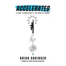 Accelerated: A Guide to Innovating at the Speed of Change