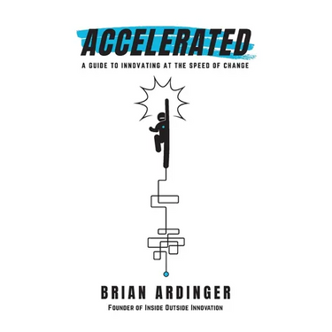 Accelerated: A Guide to Innovating at the Speed of Change