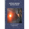 Native Moons, Native Days