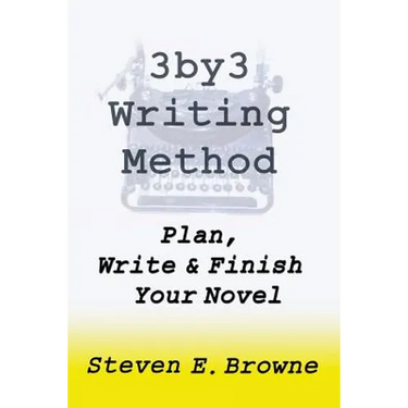 The 3by3 Writing Method - Plan, Write & Finish Your Novel: The Workbook