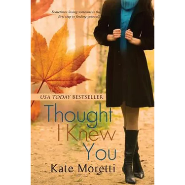 Thought I Knew You