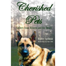 Cherished Pets: Letters from Heaven and the Heart