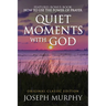 Quiet Moments with God Features Bonus Book: How to Use the Power of Prayer: Original Classic Edition