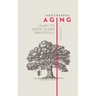 Successful Aging: Learn to Grow Older Gracefully