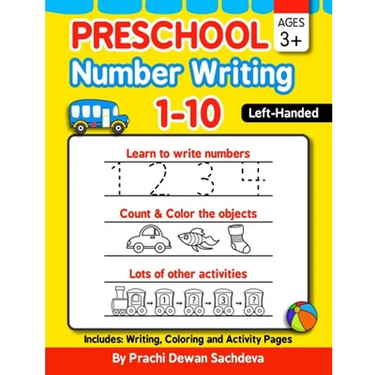 Preschool Number Writing 1 - 10, Left handed kids, Ages 3+: Specially designed Home Learning Book with Writing Practice, Coloring Pages, Activity Work