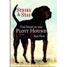 The Story of the Plott Hound: Strike & Stay