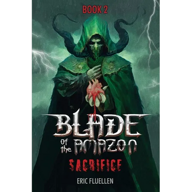 Blade of the Amazon: Sacrifice: Book 2