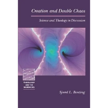 Creation and Double Chaos: Science and Theology in Discussion
