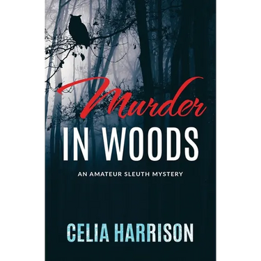 Murder in Woods: An Amateur Sleuth Mystery