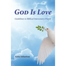 God is Love: Guidelines to Biblical Intercessory Prayer