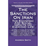 The Sanctions On Iran: The Economic And Social Impacts On Everyday Life