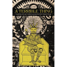 A Terrible Thing