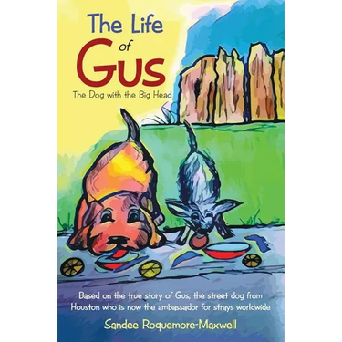 The Life of Gus: The Dog with the Big Head