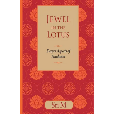 Jewel in the Lotus: Deeper Aspects of Hinduism