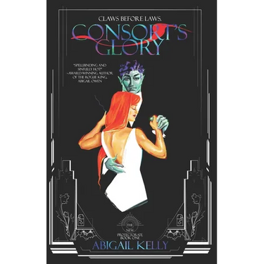 Consort's Glory: The New Protectorate: Book One
