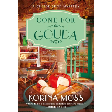 Gone for Gouda: A Cheese Shop Mystery