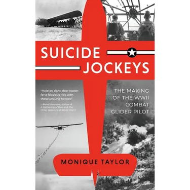 Suicide Jockeys: The Making of the WWII Combat Glider Pilot