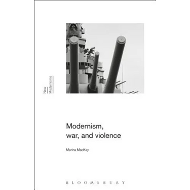 Modernism, War, and Violence
