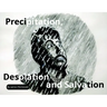 Precipitation, Desolation and Salvation