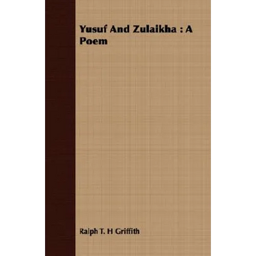Yusuf and Zulaikha: A Poem