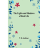 The Lights and Shadows of Real Life