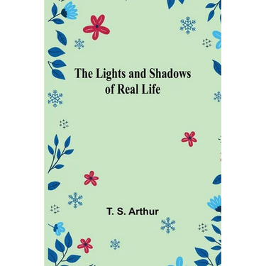 The Lights and Shadows of Real Life