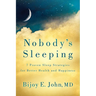 Nobody's Sleeping: 7 Proven Sleep Strategies for Better Health and Happiness
