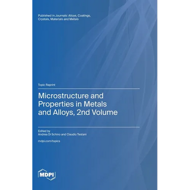 Microstructure and Properties in Metals and Alloys, 2nd Volume