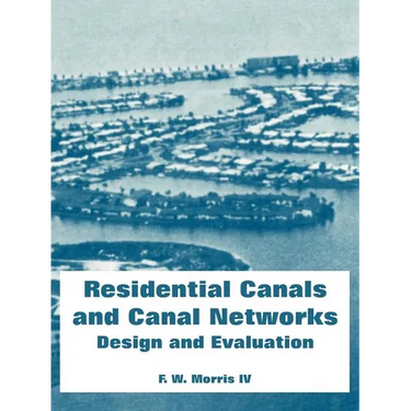 Residential Canals and Canal Networks: Design and Evaluation