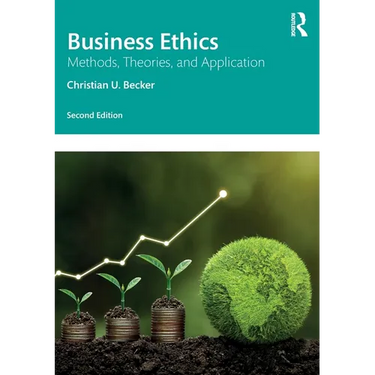 Business Ethics: Methods, Theories, and Application
