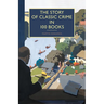The Story of Classic Crime in 100 Books