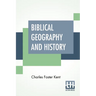 Biblical Geography And History