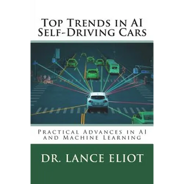 Top Trends in AI Self-Driving Cars: Practical Advances in AI and Machine Learning